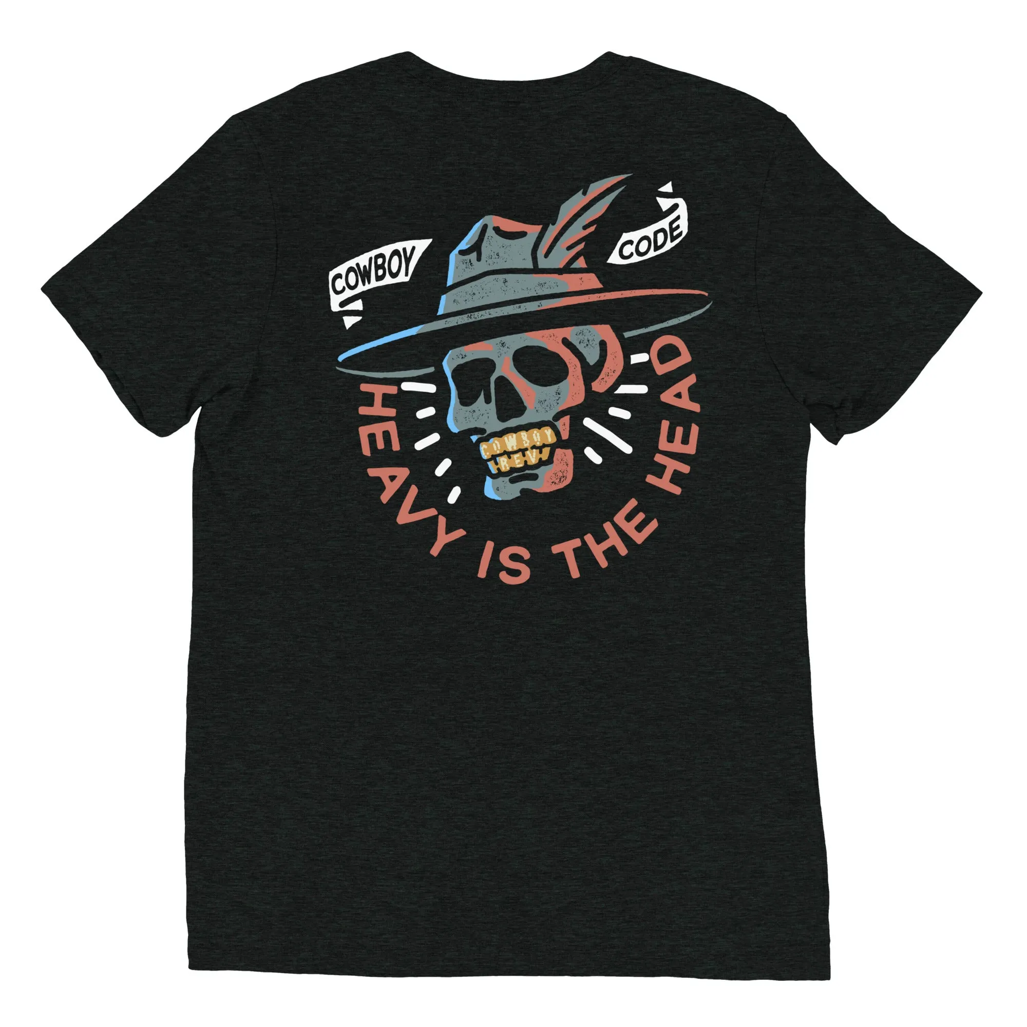 "Heavy Is The Head" Cowboy Revolution Short Sleeve Tri-Blend Tee